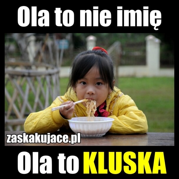 Ola to nie imię, Ola to kluska